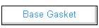 Base Gasket