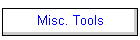 Misc. Tools