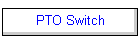 PTO Switch