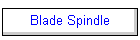 Blade Spindle